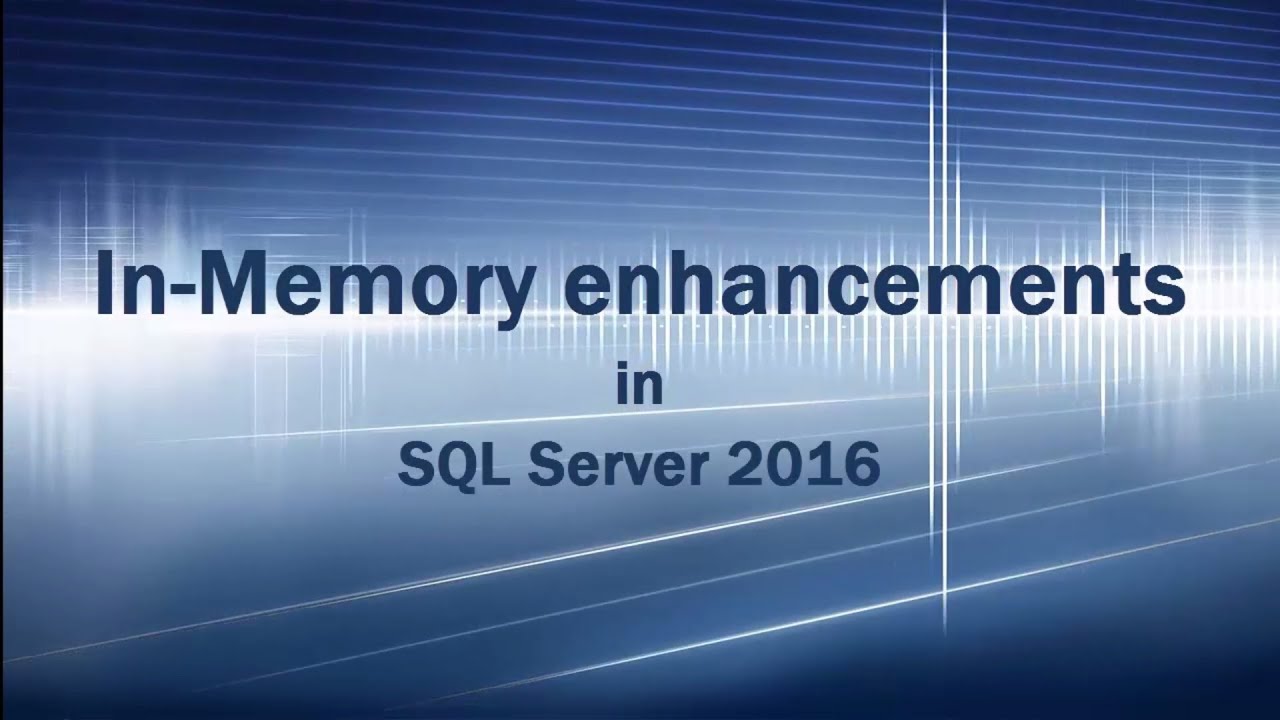 In-Memory (Hekaton) enhancements in SQL Server 2016 CTP