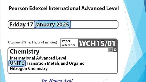 Unit 5 January 2025 -  A2 Chemistry Edexcel -  Dr  Hanaa Assil