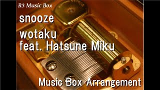 Snoozewotaku Feat. Hatsune Miku Music Box