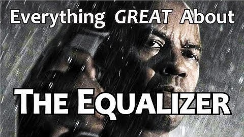 Everything GREAT About The Equalizer!