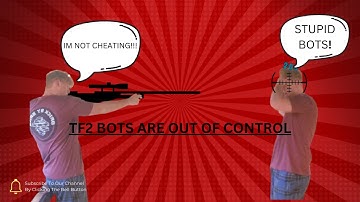 TEAM FORTRESS 2 BOTS ARE OUT OF CONTROL (TF2 BOTS and funny moments)