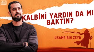 Kalbini Yardın Da Mı Baktın? - Usame Bin Zeyd Ra Mehmet Yıldız