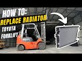 How to replace the radiator on a toyota forklift