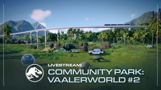 Jurassic World Evolution 2 | Community Park | VaalerWorld #2 (Part 2)