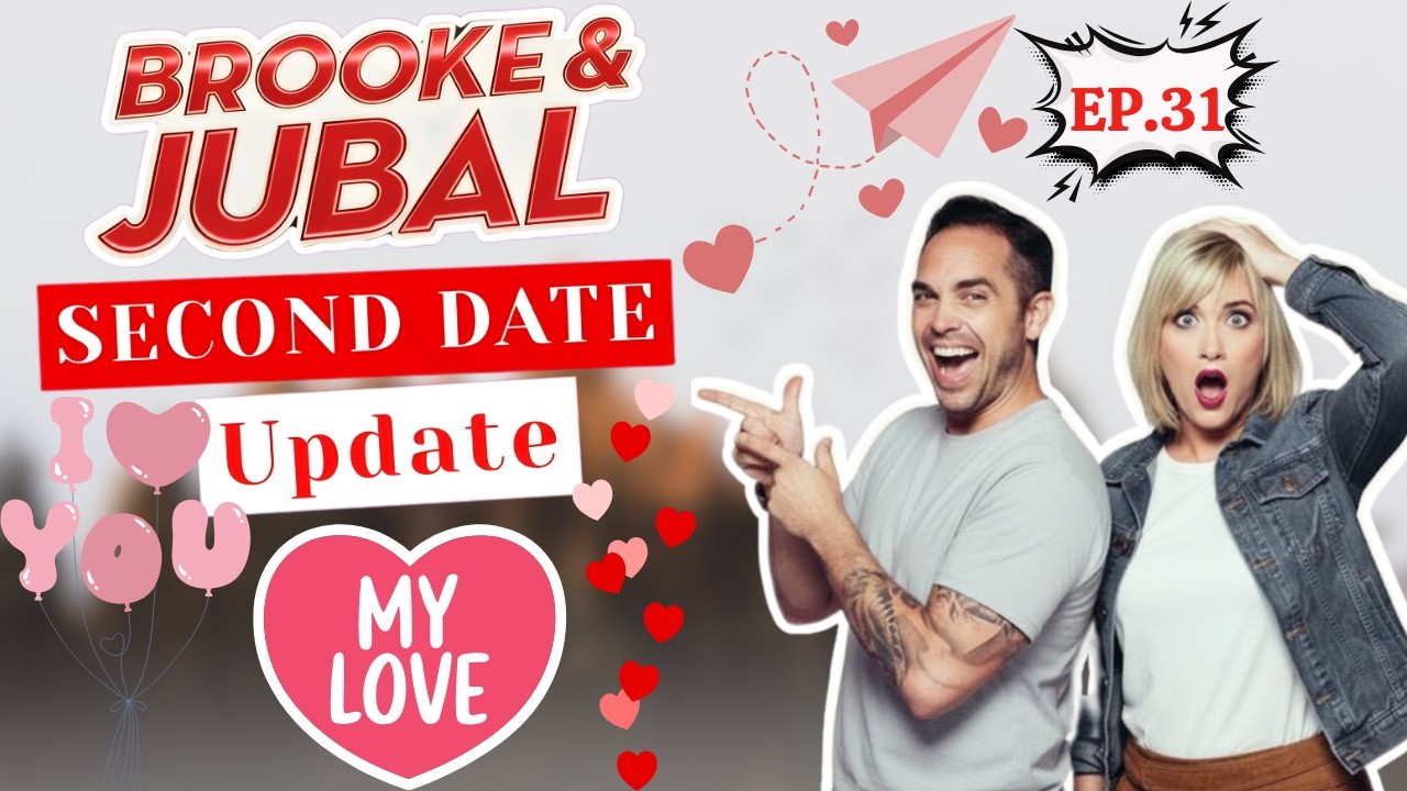 Brooke And Jubal Second Date Update | EP. 31 | When Ghosting Became the Only Option