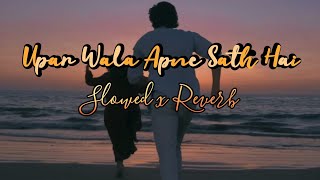 𝐔𝐩𝐚𝐫 𝐖𝐚𝐥𝐚 𝐀𝐩𝐧𝐞 𝐒𝐚𝐭𝐡 𝐇𝐚𝐢 - 𝐒𝐥𝐨𝐰𝐞𝐝 𝐚𝐧𝐝 𝐑𝐞𝐯𝐞𝐫𝐛 𝐒𝐢𝐫𝐟 𝐓𝐮𝐦 Kumar Sanu .