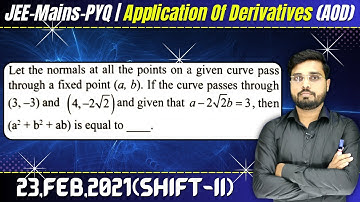 Let the normals at all the points on a given curve pass through a fixed point (a, b). If the curve