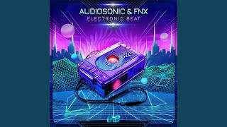 Electronic Beat - FNX, Audiosonic