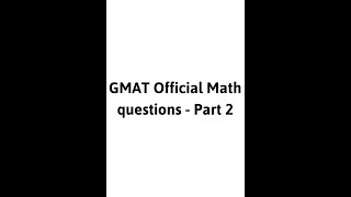 GMAT Math Problem Solving Questions - Part 2 (Watsapp 00974-55328509 to Score 800/800) crazychap.com