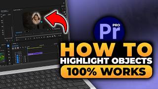 How To Highlight Objects in Premiere PRO (FAST & EASY) | Highlight Objects in Premiere PRO