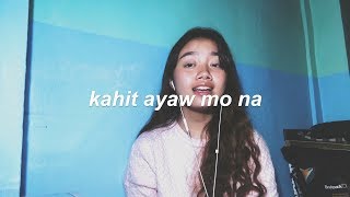 Kahit Ayaw Mo Na - This Band (cover)