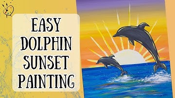 PAINTING DOLPHINS AT SUNSET FOR BEGINNERS! (Acrylic Painting Tutorial)