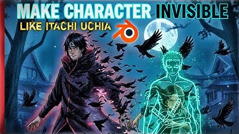 How To Make Invisible Animation Of Itachi Uchiha In 3d Animation | Blender Tutorial | 3d ustaad 0.1