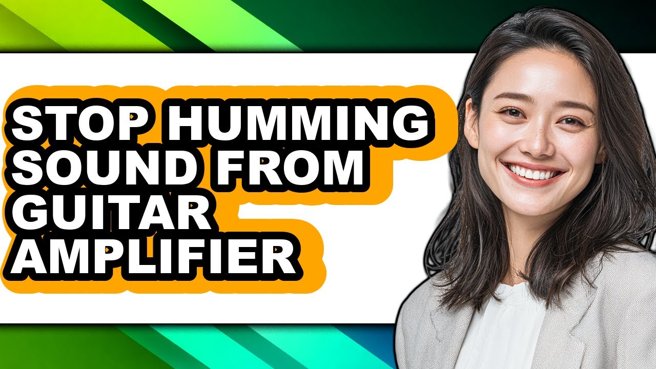 How to Stop Humming Sound from Guitar Amplifier - Full Guide