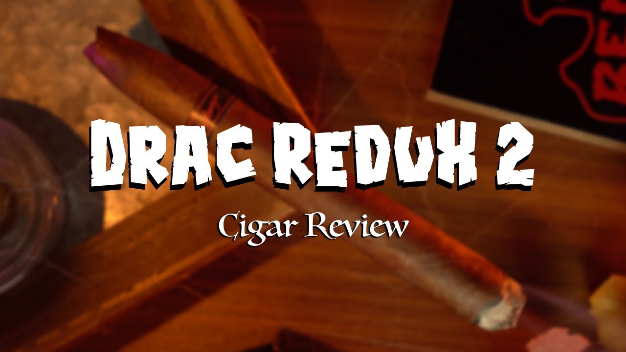 Drac Redux 2 Cigar Review | Tatuaje Monster Series 2022