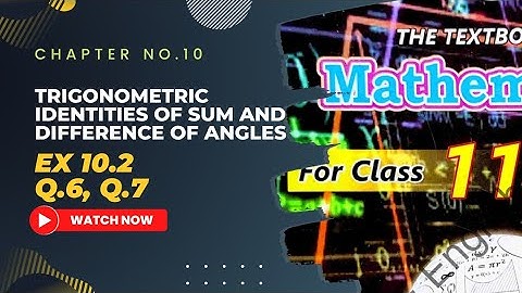 class 11 maths new book Sindh board ch-10 Ex 10.2 Q6, Q7