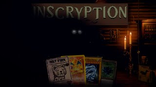 IT'S TIME TO DUEL! | Inscryption | Part 1