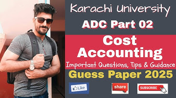 Cost Accounting Guess Paper 2025 | ADC Part 02 | ADC Exams 2025 | Aamir Nazir