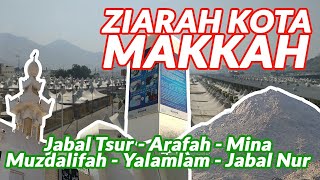 [FULL] Ziarah Kota Makkah & Miqot Jironah | Kondisi Makkah Terkini