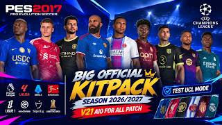 Download lagu PES 2017 BIG KITPACK SEASON 2026/2027 V21 AIO COMPATIBLE FOR ALL PATCH