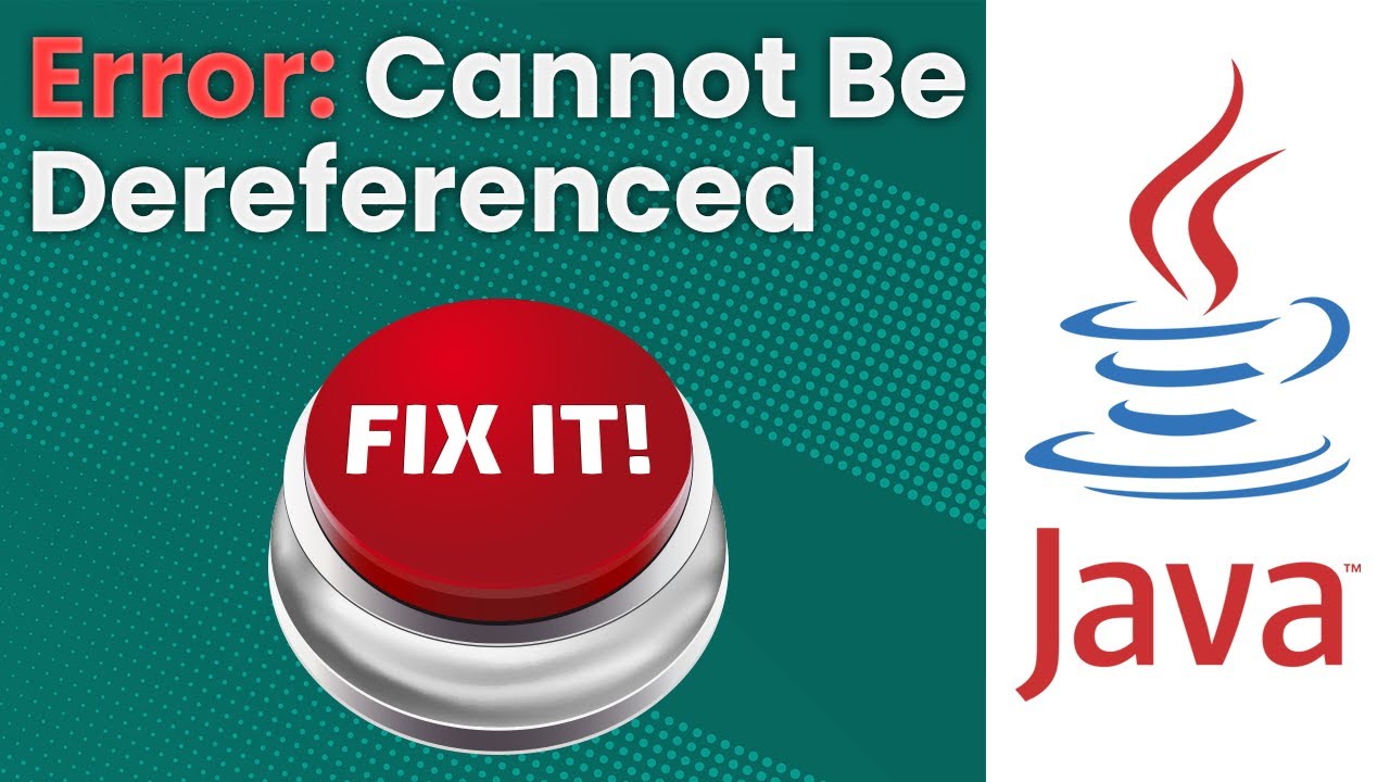 Java fix. Dereference.