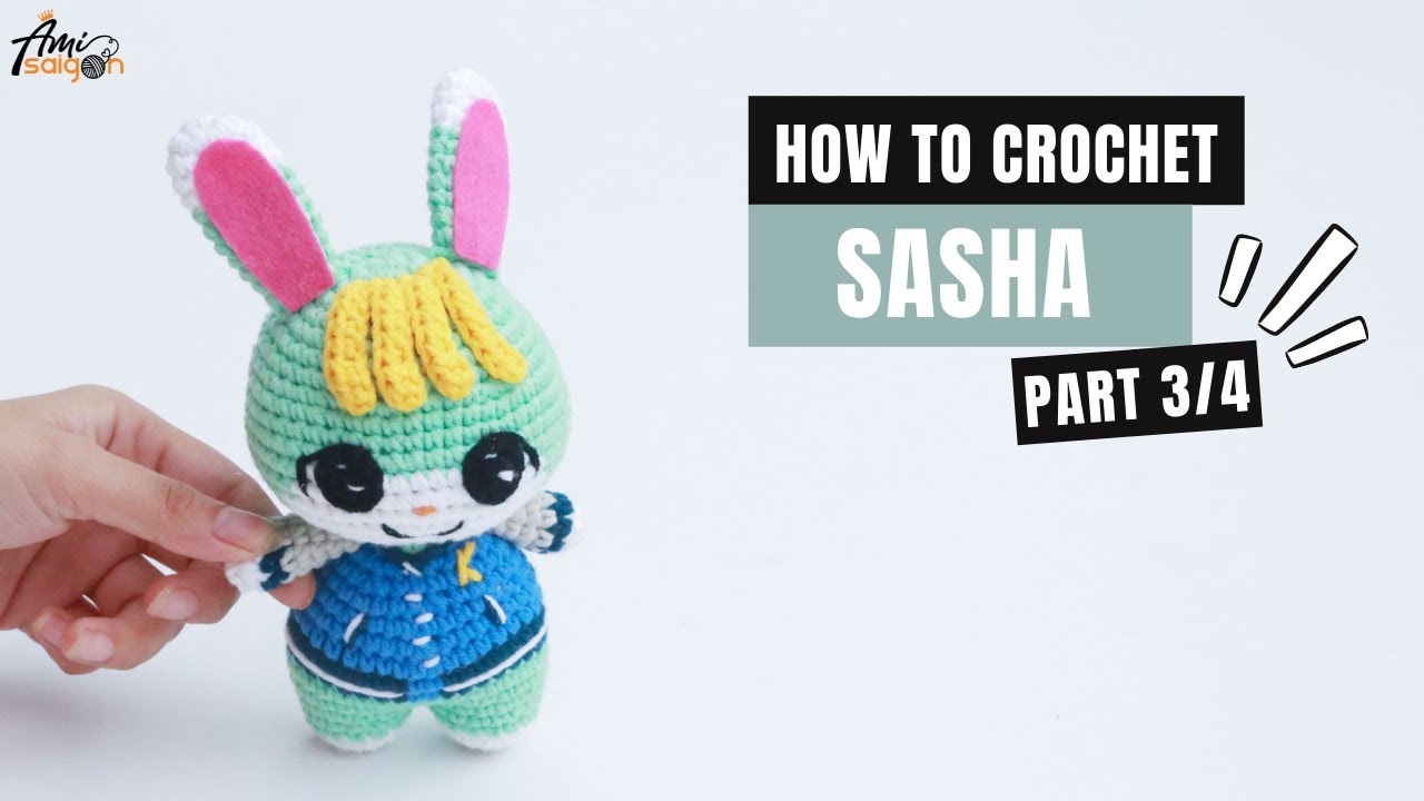 #319 | Sasha Amigurumi Free Pattern (3/4) | How To Crochet Amigurumi Characters | @AmiSaigon