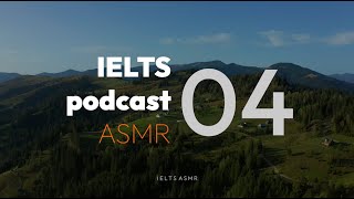 IELTS ASMR Podcast #04 - Passive Listening Practice | English & Vietnamese Subtitles