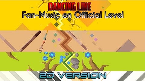 [Dancing Line] The Third Anniversary Fan-Music on Official Level | 2D Version