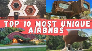 10 CRAZY Unique AirBNB Stays | MUST SEE!