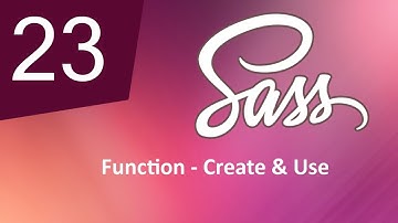 Tự Học SASS - Bài 23 Function - Create & Use