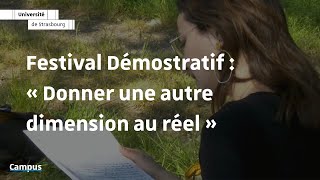 Festival Démostratif : « Donner une autre dimension au réel »