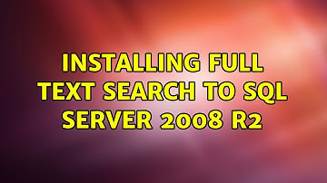 Installing Full Text Search to SQL Server 2008 R2 (2 Solutions!!)