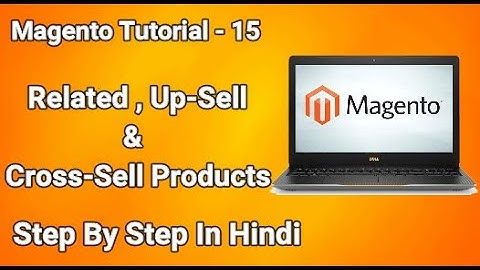Magento 2 tutorial #15 Related , Up-Sell & Cross-Sell Products
