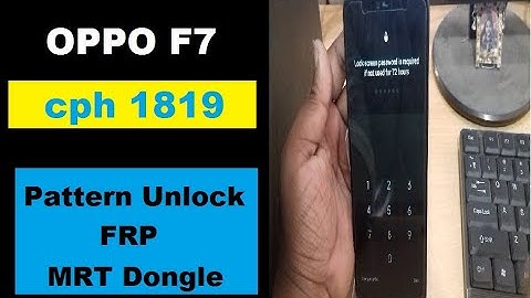 Oppo F7 (cph1819) Pattern Unlock｜ Frp Lock Remove｜With MRT Dongle｜100% Tasted