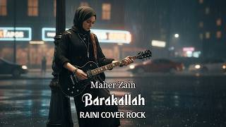 🎵 Barakallah - Maher Zain | Cover Rock ( Raini Cover Rock )