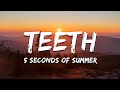 Five Seconds Of Summer Teeth Lyrics