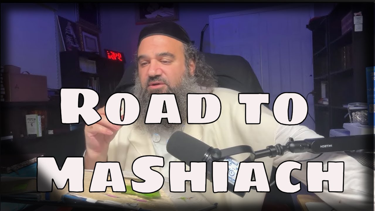 Road to MaShiach