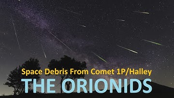 Bekijk de Orioniden meteorenregen 2025: de mooiste meteorenregen van het jaar | Komeet 1P/Halley