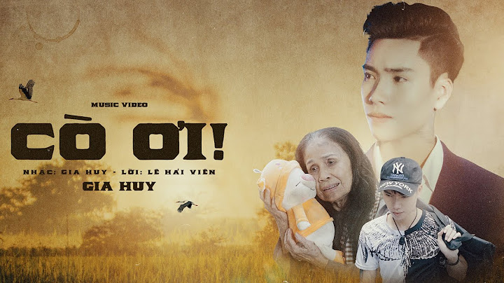 Cò Ơi - GIA HUY | Official MV 4K