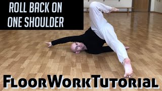 Floor Work Tutorial # 10 | back roll 1 shoulder