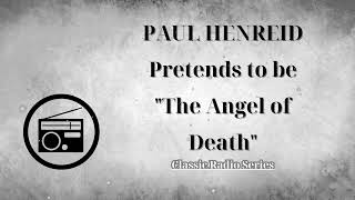 ClassicRadioSeries  PAUL HENREID Pretends to be 'The Angel of Death'