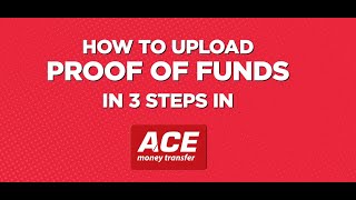 Upload Proof of Funds in 3 steps in ACE Money Transfer App screenshot 3