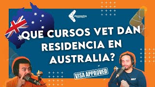 Que cursos VET dan residencia en Australia?