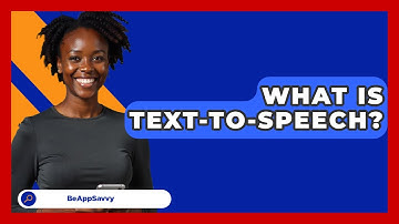 What Is Text-to-Speech? - Be App Savvy