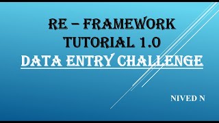 Robotic Enterprise Framework - Tutorial 1.0 : Data Entry RPA Challenge