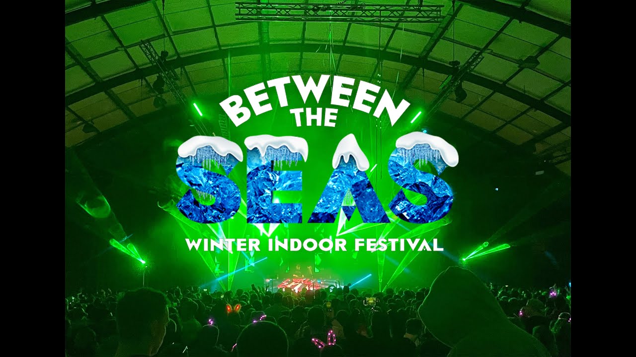 Between the Seas Indoor Festival 2024 YouTube