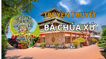 TRUYỀN THUYẾT VỀ MIẾU BÀ CHÚA XỨ – CHÂU ĐỐC
