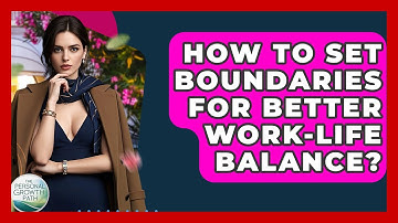 How To Set Boundaries For Better Work-life Balance? - The Personal Growth Path