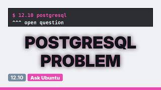 Ubuntu: PostgreSQL postmaster not starting