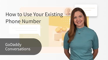 GoDaddy Conversations: How to Use Your Existing Phone Number